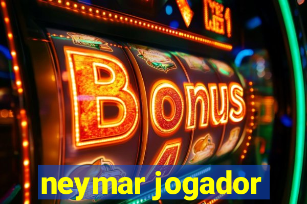 neymar jogador